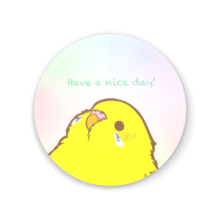 Have a nice day！丸いもふ鳥。(セキセイ(黄ハルクイン 白+紫チーク)